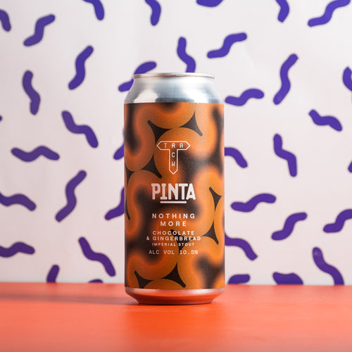Track X Pinta  Nothing More Chocolate & Gingerbread Imperial Stout  10.5% 440ml Can - All Good Beer