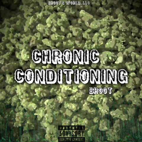 Chronic Conditioning, Hip-Hop/Rap Album, by Broot