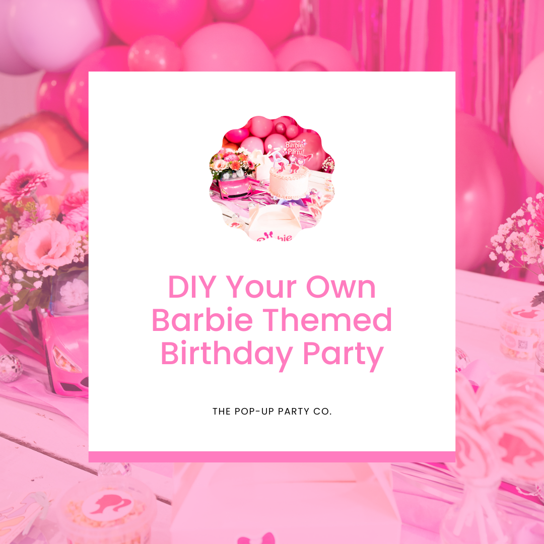 how to make your own barbie themed birthday party