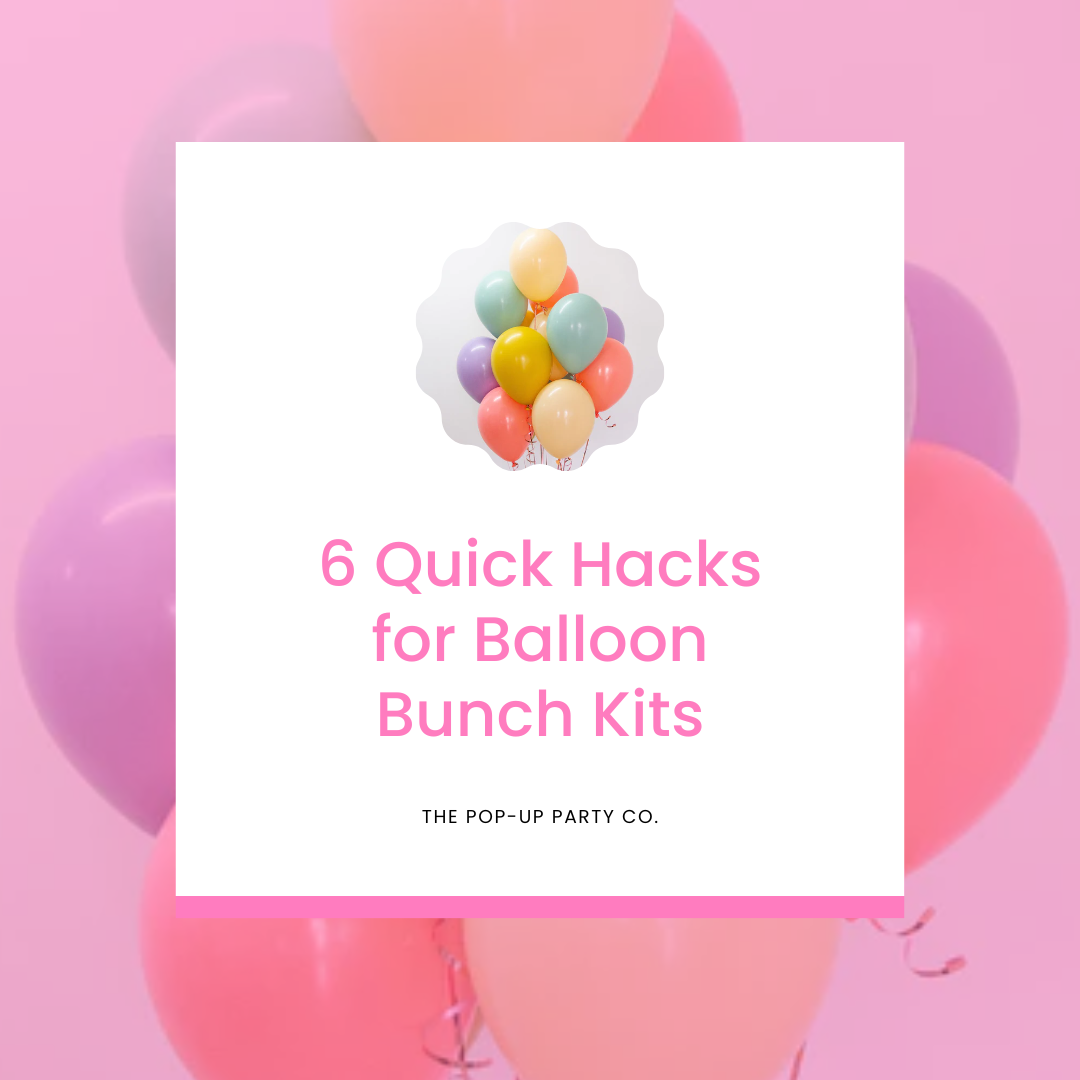 6 quick hacks for balloon bunch kits