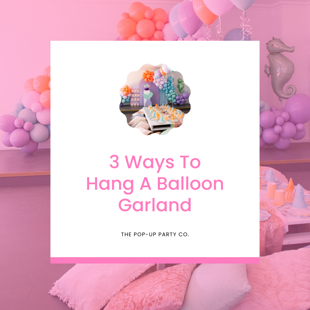 3 ways to hang a balloon garland