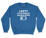 Lazy? In Energy Saving Mode - Mens Sweater