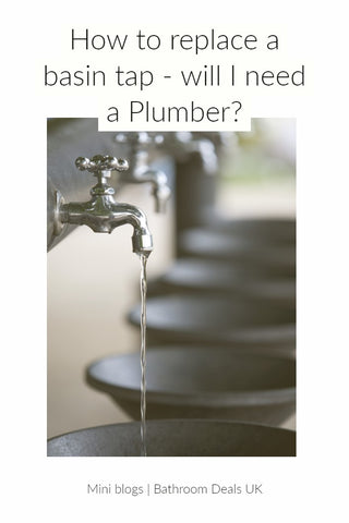 Will I need a Plumber to change a basin tap?