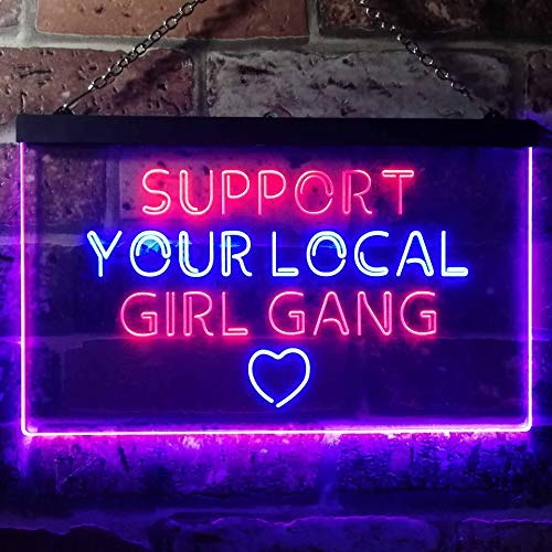 Support Your Local Girl Gang LED Neon Light Sign | Way Up Gifts