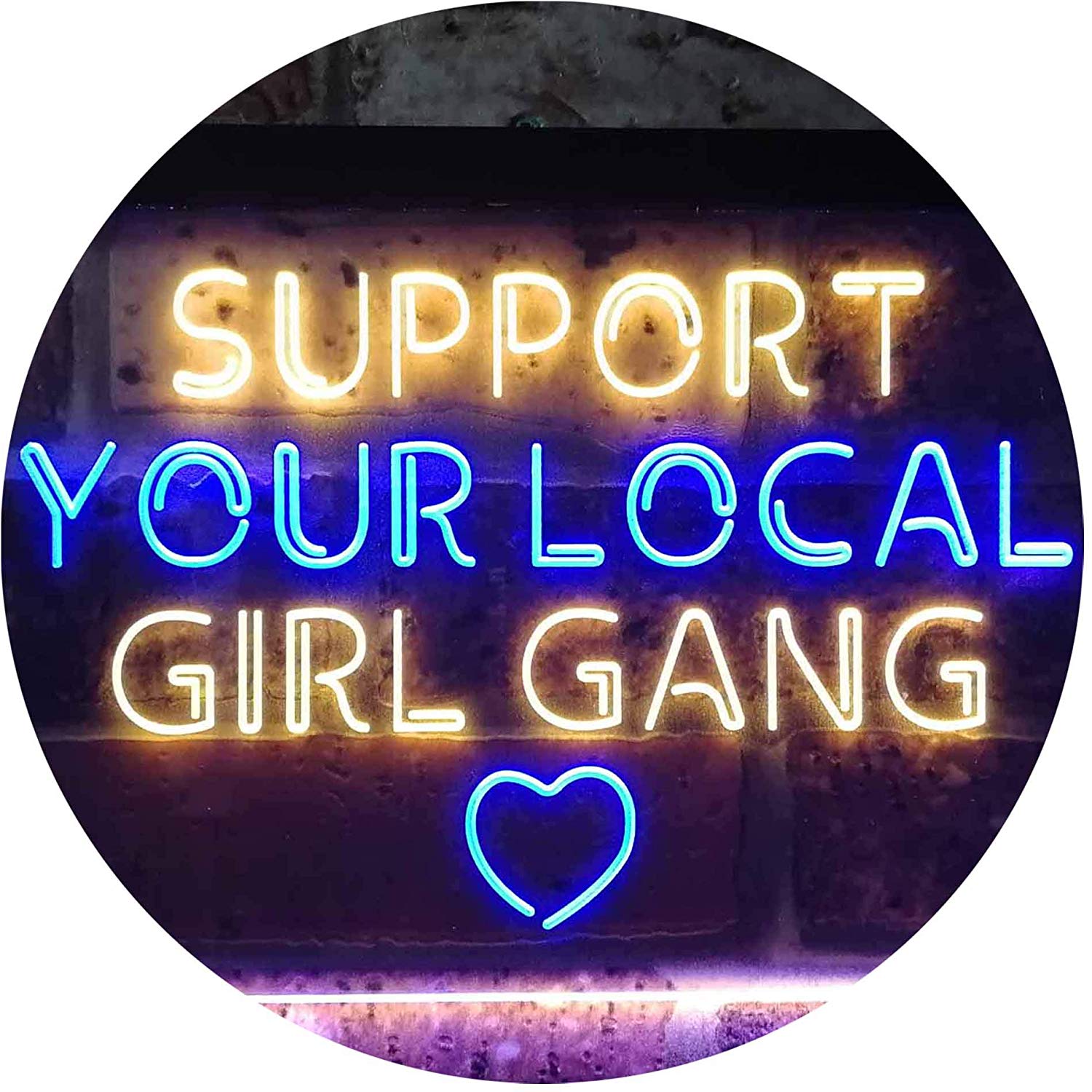 Support Your Local Girl Gang LED Neon Light Sign | Way Up Gifts