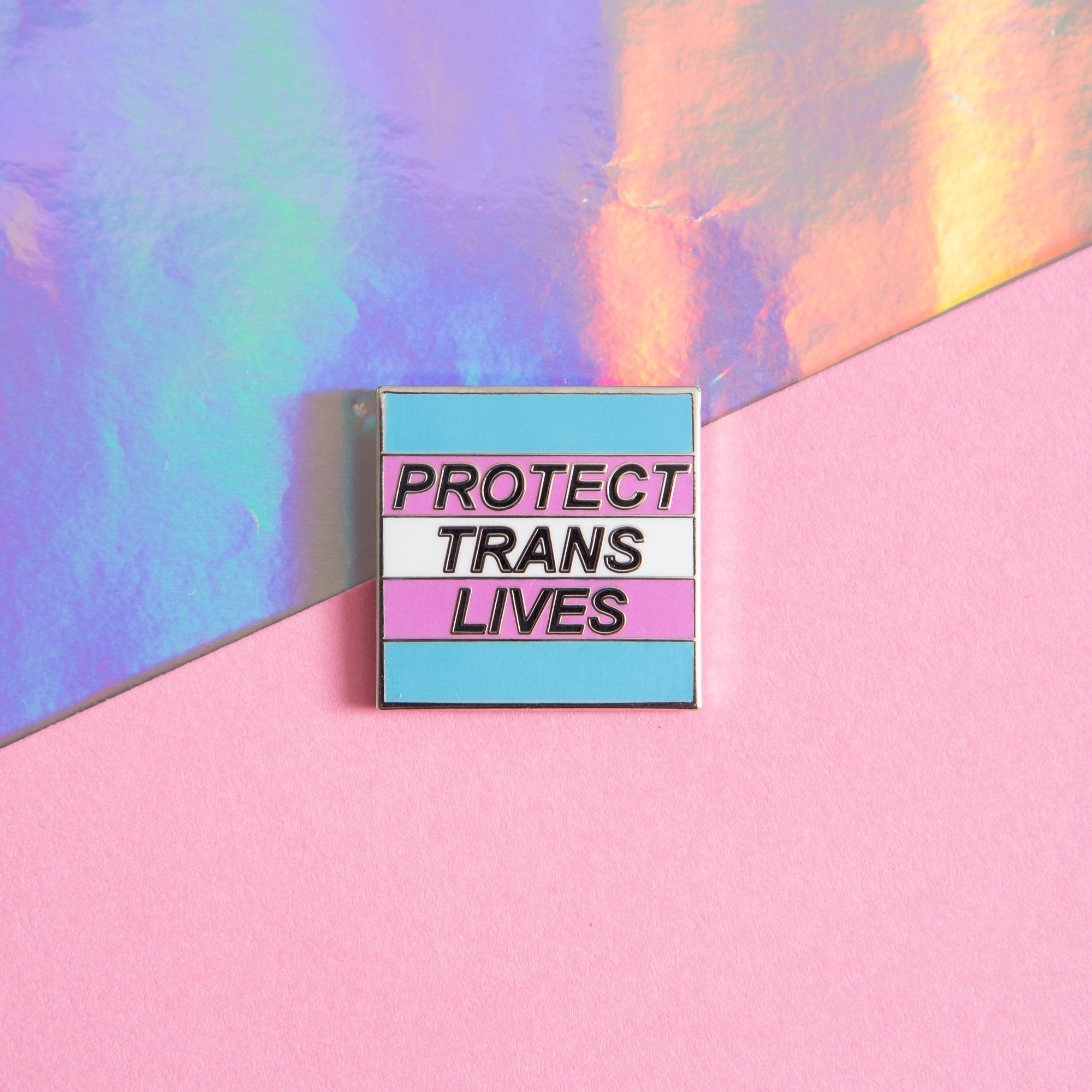 PROTECT TRANS LIVES PIN - Extreme Largeness Wholesale