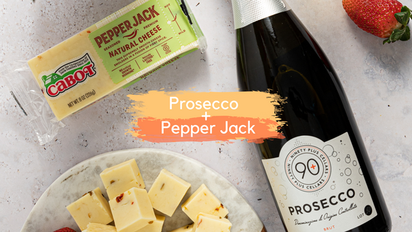 90+ Cellars Prosecco paired with Cabot Pepper Jack Cheese