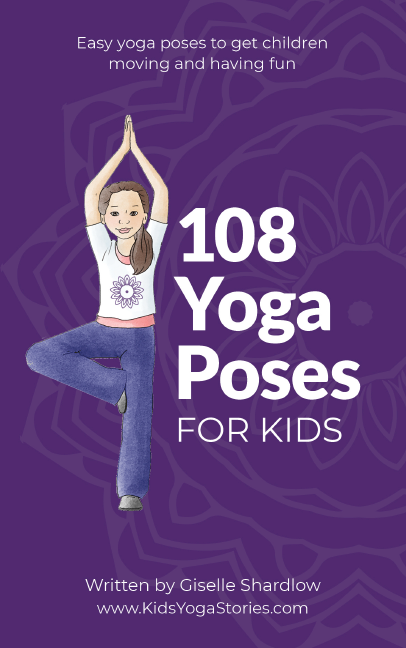 108 Yoga Poses For Kids Kids Yoga Stories