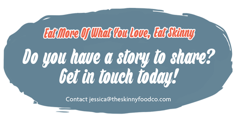Share your success story with The Skinny Food Co Today