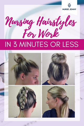 Nursing Hairstyles for Work | Nurse Jenny