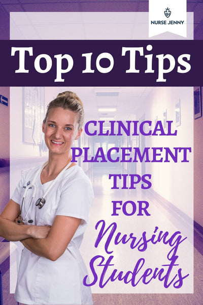 Top 10 Clinical Placement tips for Nursing Students