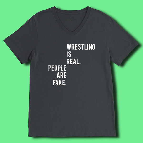 Wrestling Is Real People Are Fake Men&#39;S V Neck – Summerteen