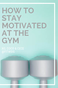 How To Stay Motivated At The Gym