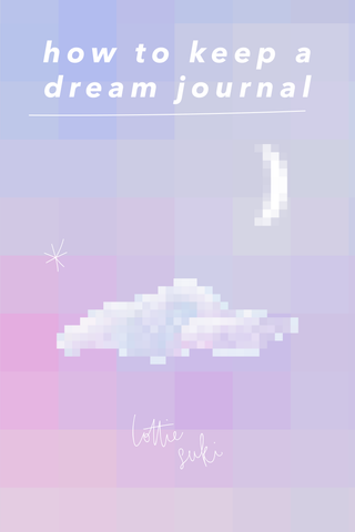 A pixellated sky featuring the words 'how to keep a dream journal'.