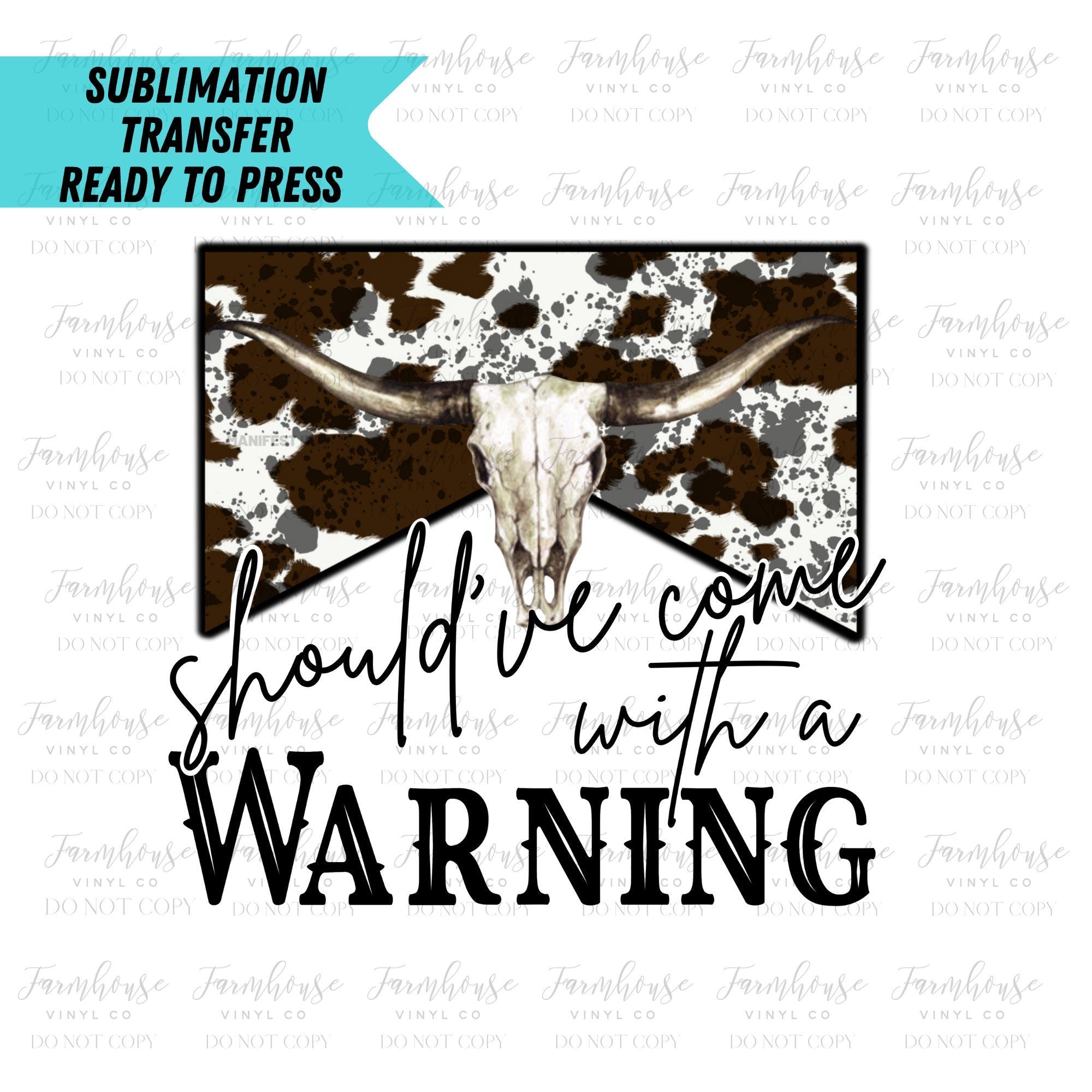 Should’ve Come with a Warning, Ready To Press, Sublimation Transfers, Sublimation Print, Transfer Ready To Press, Country Music Design