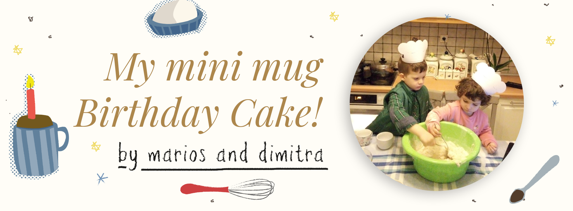 Marios and Dimitra's My Mini Mug Birthday Cakes