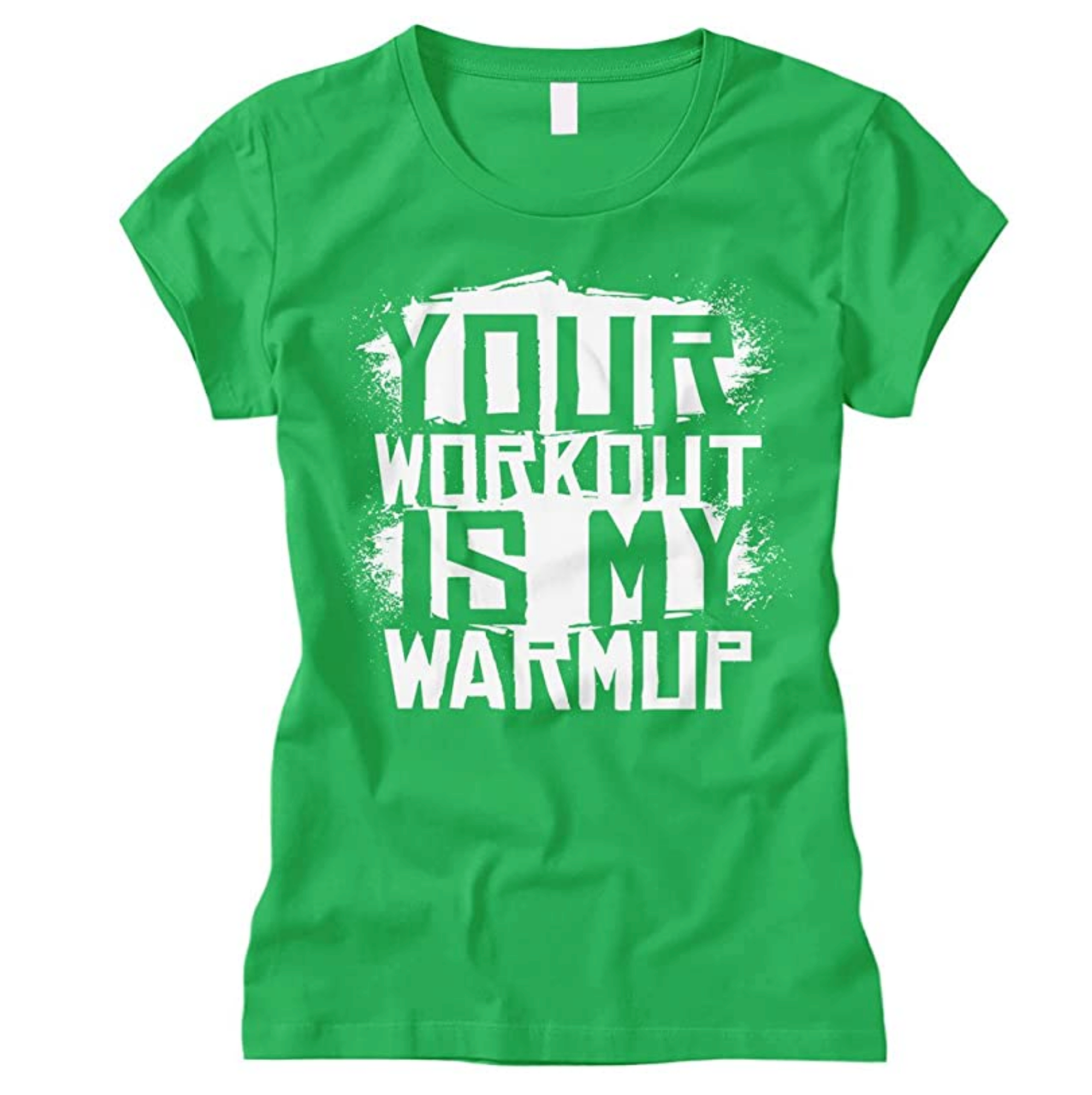 Funny Crossfit Workout Women's Your Workout Is My Warm Up - - Everyday Crosstrain