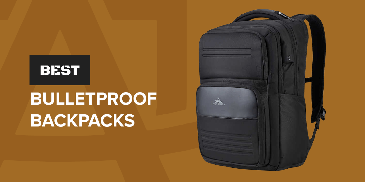 Best Bulletproof Backpacks
