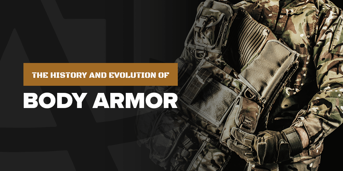 The History and Evolution of Body Armor