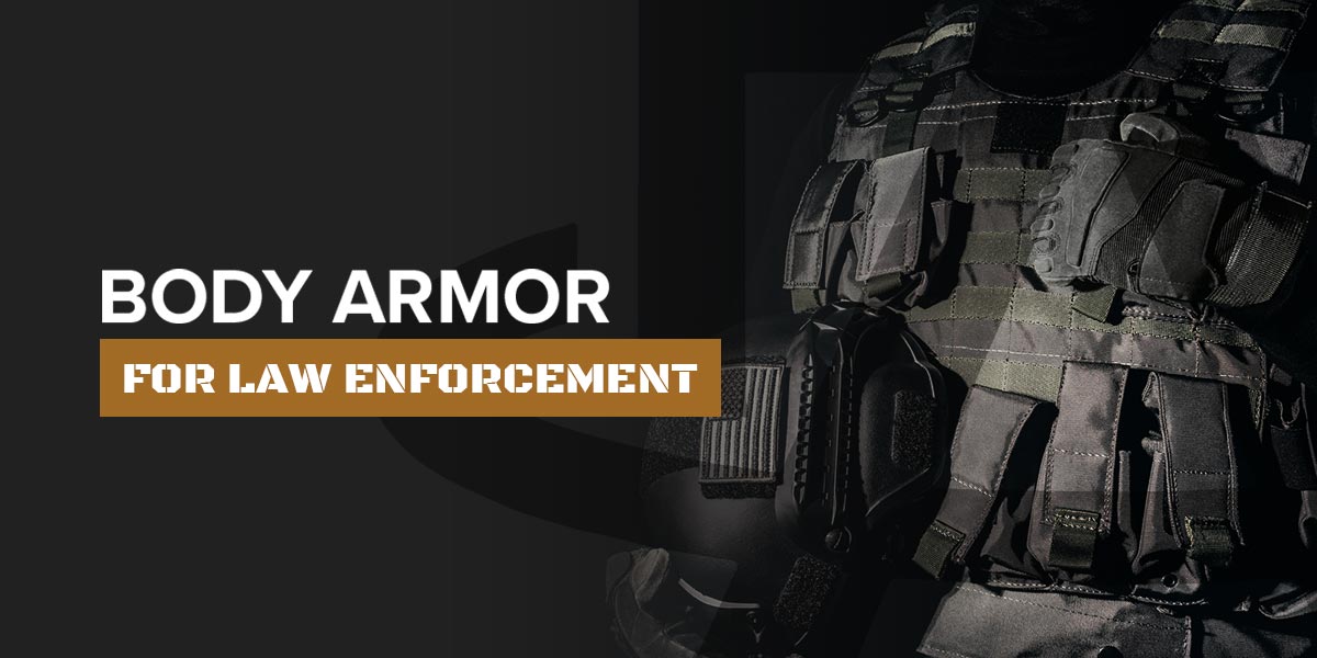 Body Armor for Law Enforcement