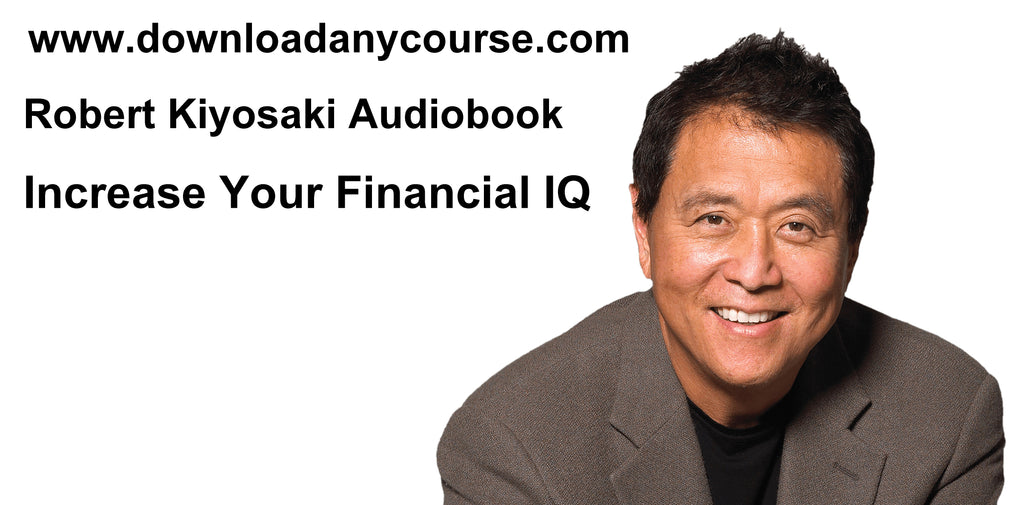Used Drivers Portal: ROBERT KIYOSAKI INCREASE YOUR FINANCIAL IQ ...