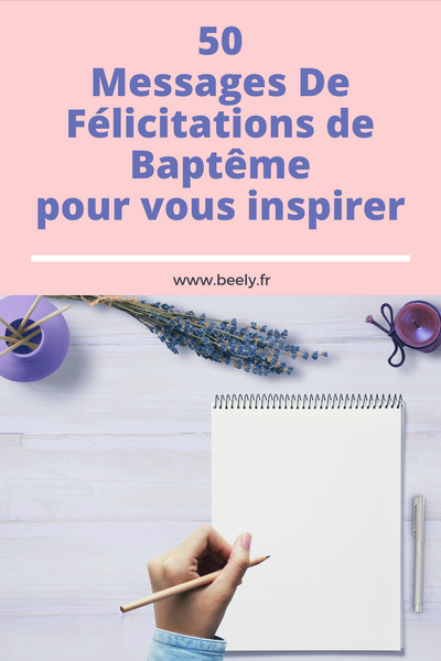 50 Messages De Felicitations De Bapteme Pour Vous Inspirer Beely
