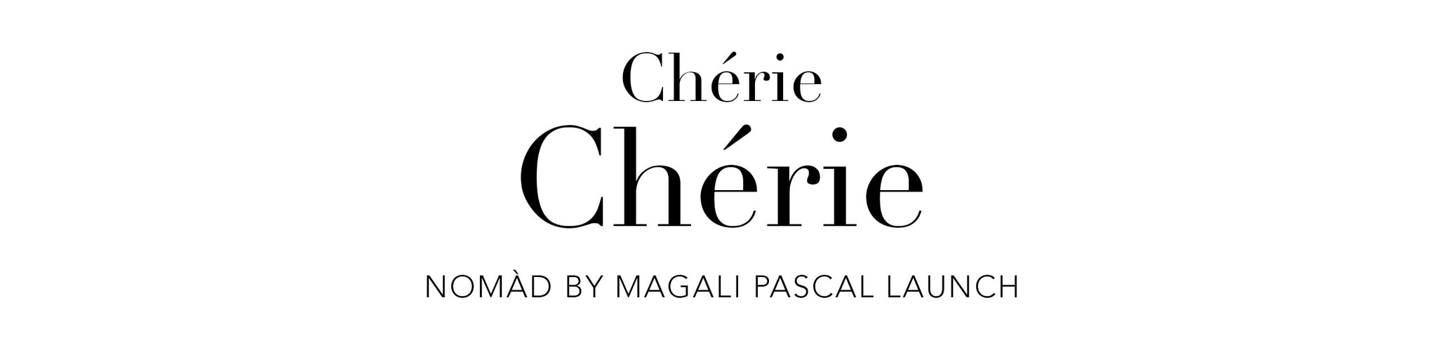 Cherie Cherie Launch Event
