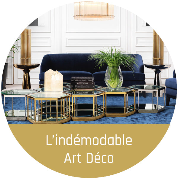 L'indémodable Art Déco | Eichholtz | Meuble Luxe de qualité