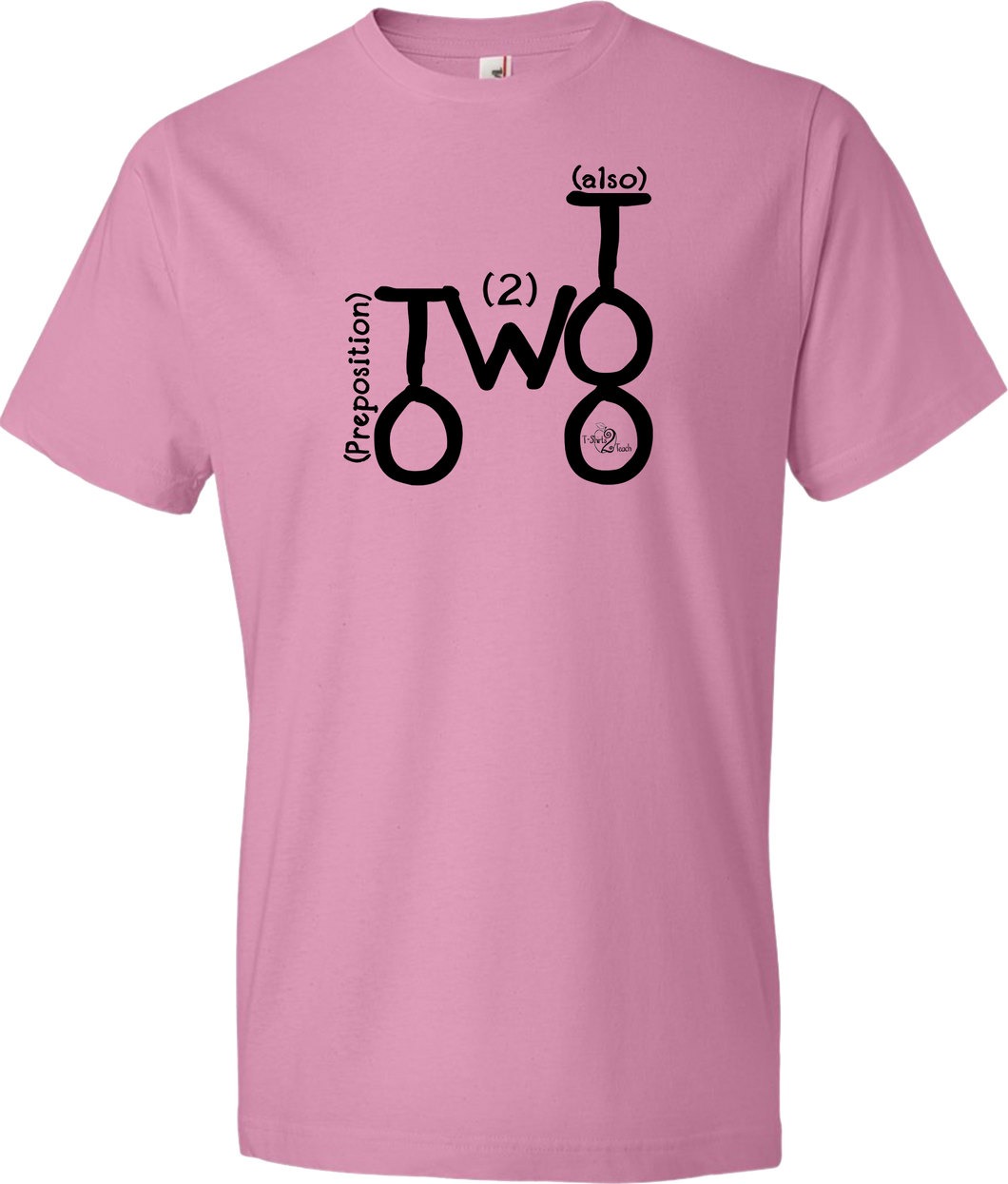 To, Too, Two Tee – T-Shirts2Teach