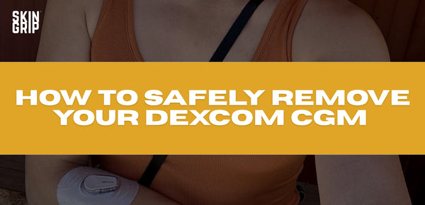 how to safely remove your dexcom cgm banner image