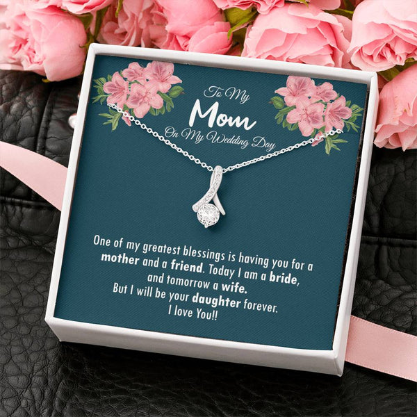 To My Mom On My Wedding Day Alluring Beauty Necklace, My Greatest Blessing 1