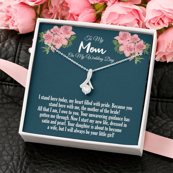 To My Mom On My Wedding Day Alluring Beauty Necklace, I Stand Here Today 1