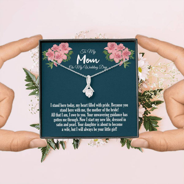 To My Mom On My Wedding Day Alluring Beauty Necklace, I Stand Here Today 10