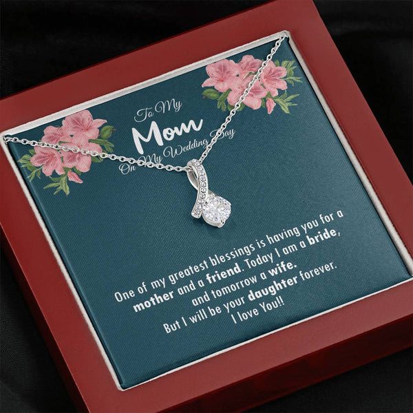 To My Mom On My Wedding Day Alluring Beauty Necklace, My Greatest Blessing 6