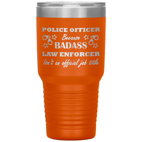 Badass Police Officer 30oz Tumbler 5