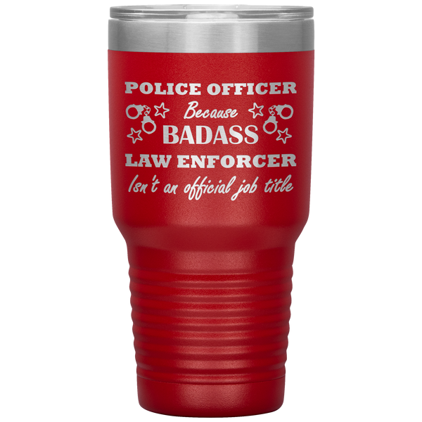 Badass Police Officer 30oz Tumbler 11