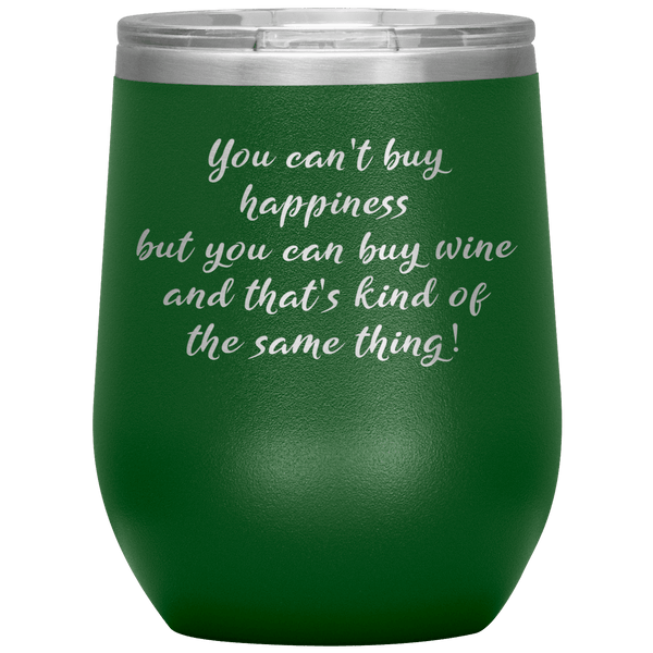 You Cant Buy Happiness Funny Wine Tumbler Gift 2