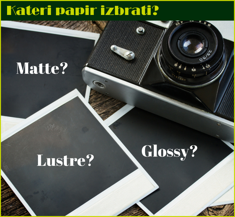 Kateri papir izbrati za foto tisk