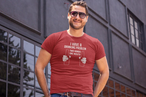 I Have A Drinking Problem - Two Hands One Mouth T-Shirt