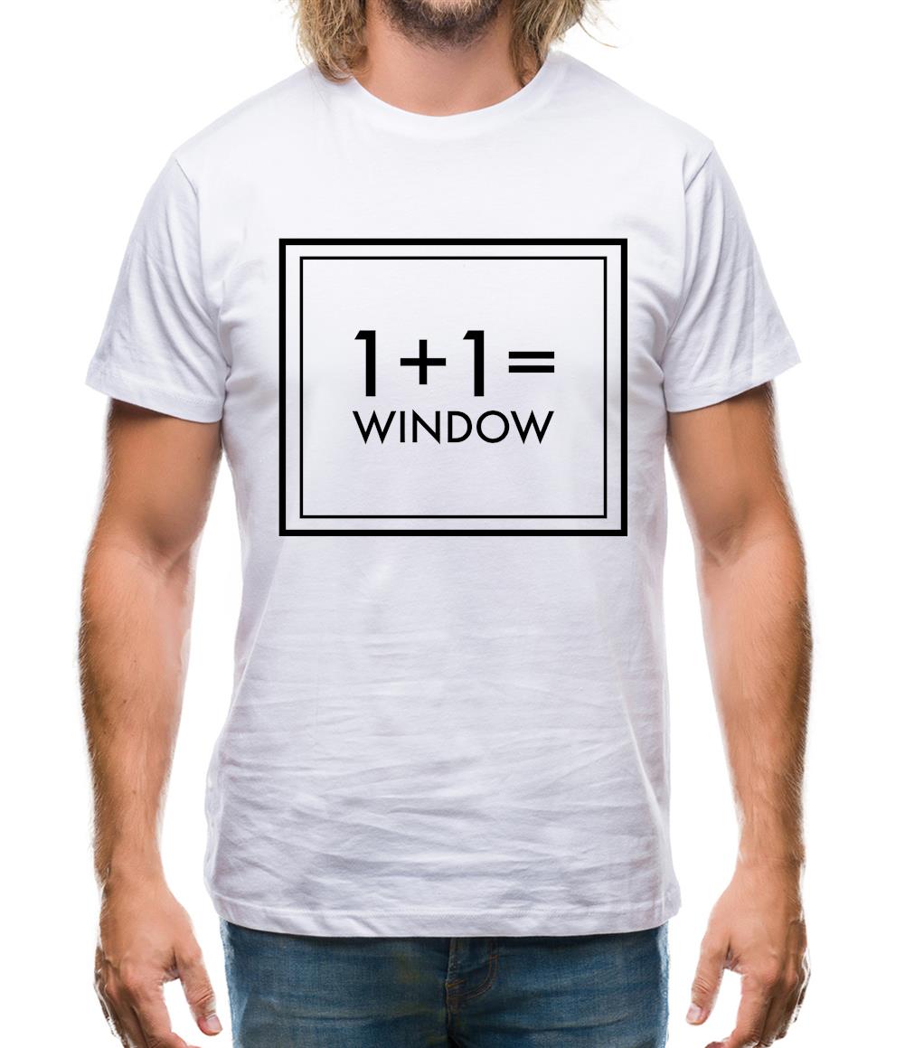 One Plus One Equals Window Mens T Shirt Tee Sh