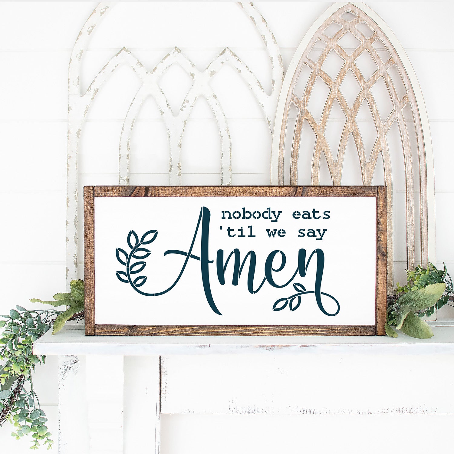 Nobody eats 'til we say Amen 16x8 Sign Stencil