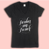 French Pardon My French Funny French Instagram Tumblr Fashion Tops Rad Tops 2 Women'S V Neck