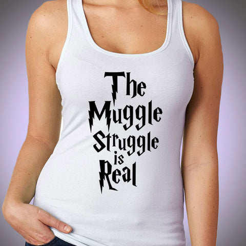 The Muggle Struggle Real Harry Potter Women'S Tank Top – BlacksWhite