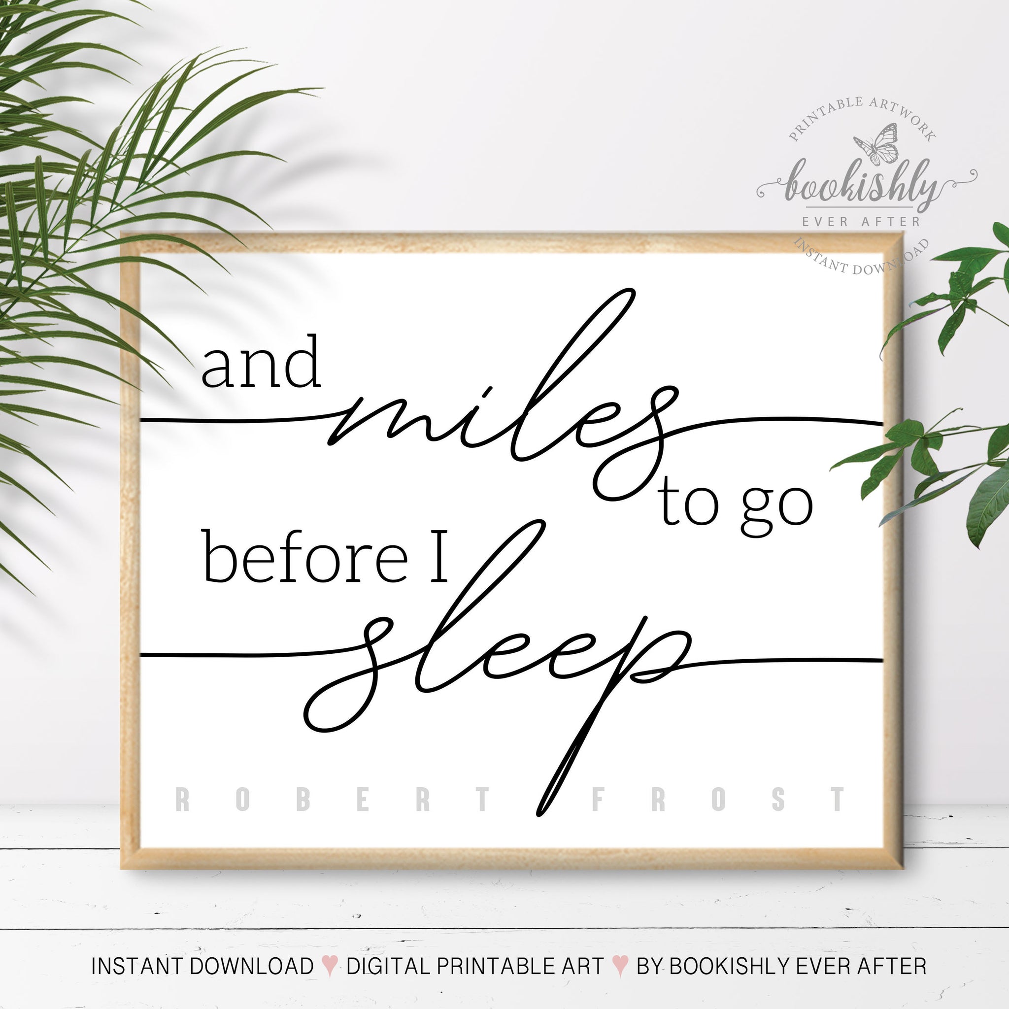 and miles to go before i sleep robert frost quote printable art bookishly ever after
