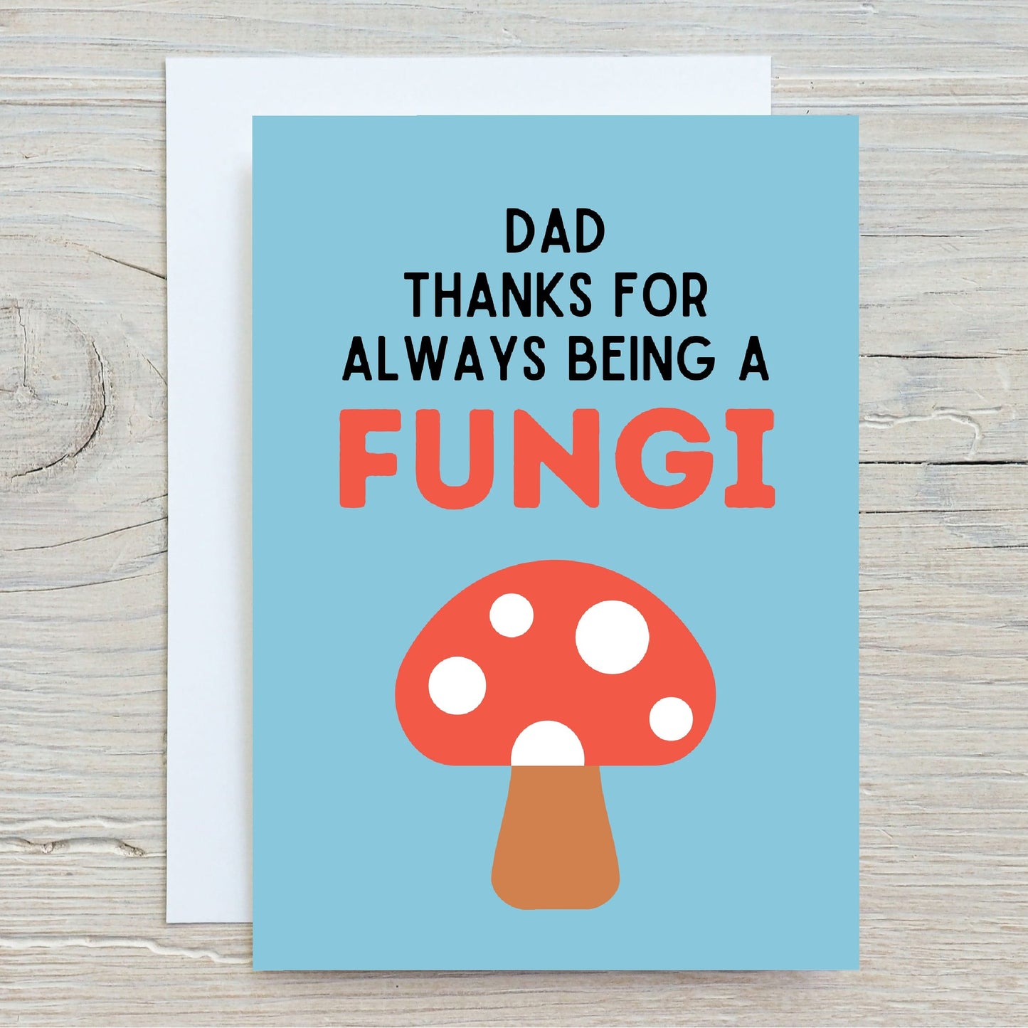 Fathers Day Card | Dad, Thanks For Always Being A FUNGI | Birthday Car ...