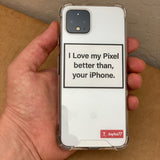 I love my Pixel phone case - LIMITED77