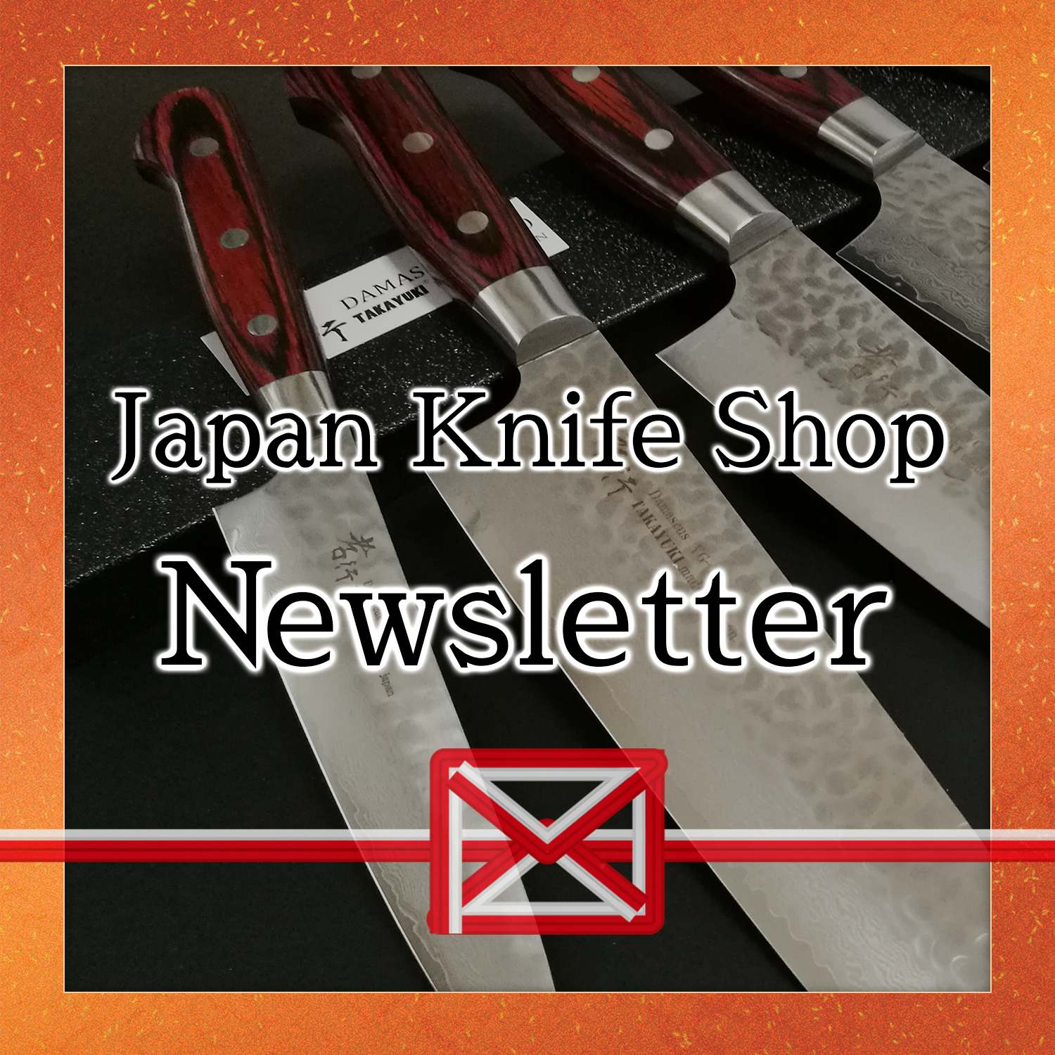 Japan Knife Shop Newsletter