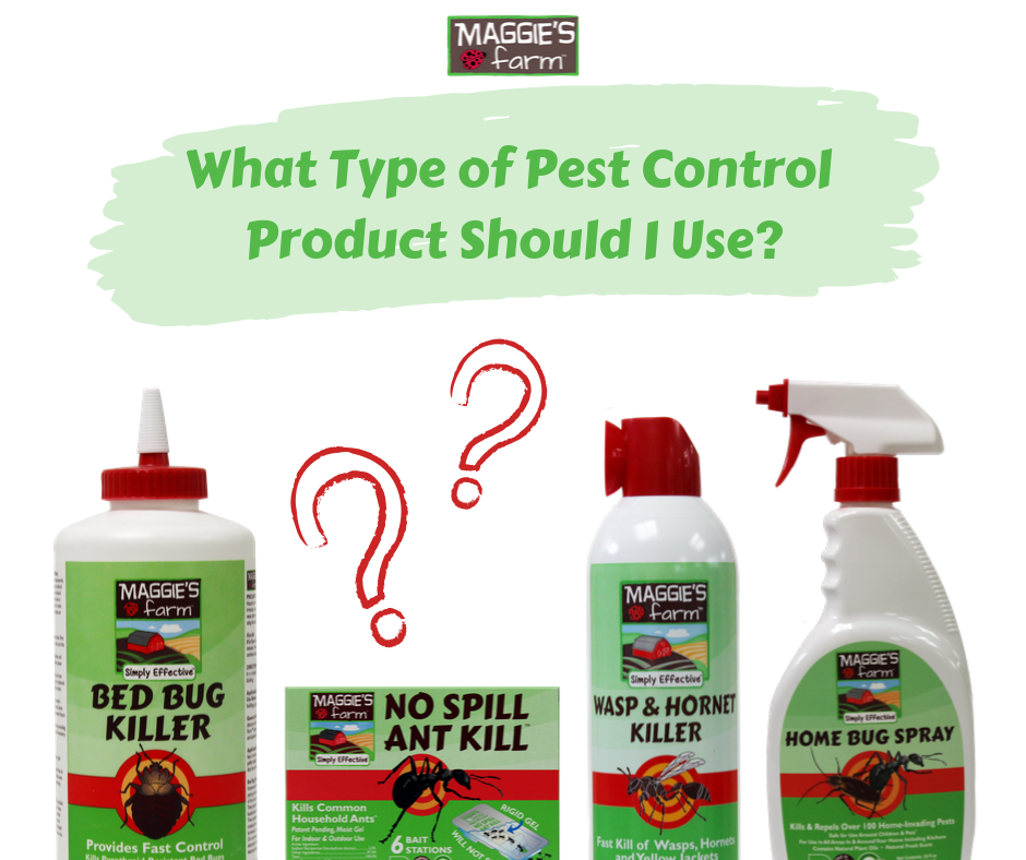 What Type of Pest Control Product Should I Use? Maggie's Farm