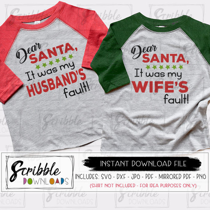 Dear Santa husband / wife's fault svg - scribble downloads