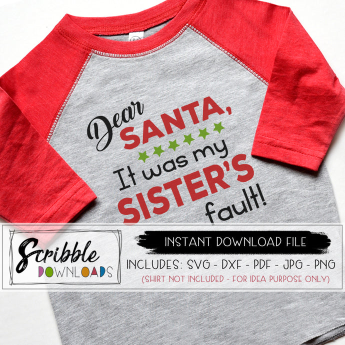 Download Dear Santa - Sister's Fault SVG - scribble downloads